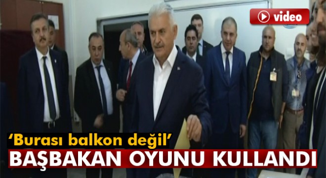 Başbakan Yıldırım oyunu İzmir de kullandı