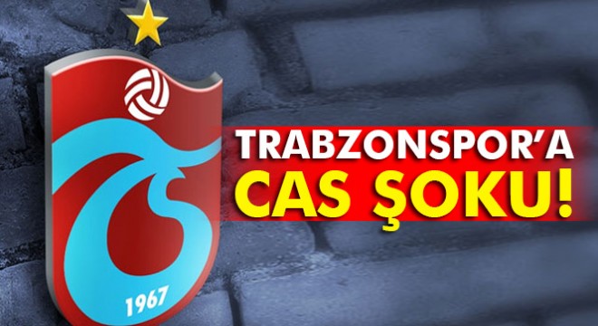 CAS tan Trabzonspor’a ret