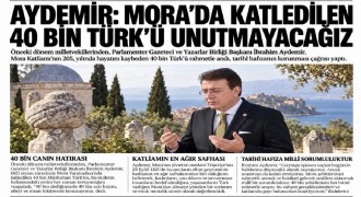 Aydemir: Mora’da katledilen 40 bin Türk’ü unutmayacağız